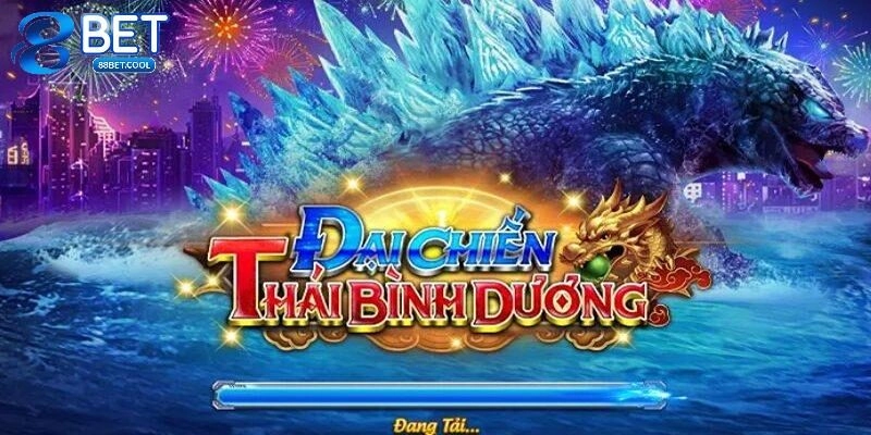 Đại Chiến Thái Bình Dương – Tựa Game Nổi Tiếng Nhất 88BET